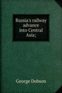 Russia's railway advance into Central Asia;