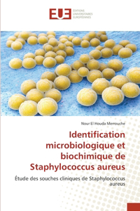 Identification microbiologique et biochimique de Staphylococcus aureus
