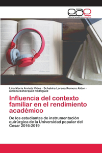 Influencia del contexto familiar en el rendimiento académico