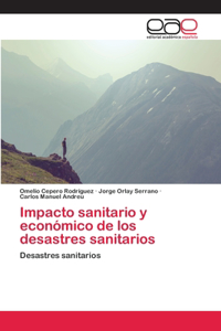 Impacto sanitario y económico de los desastres sanitarios