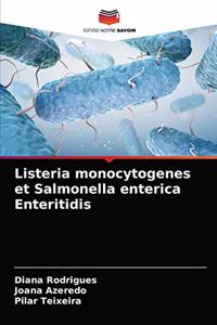 Listeria monocytogenes et Salmonella enterica Enteritidis