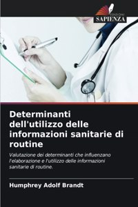 Determinanti dell'utilizzo delle informazioni sanitarie di routine