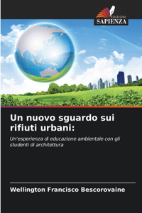 nuovo sguardo sui rifiuti urbani