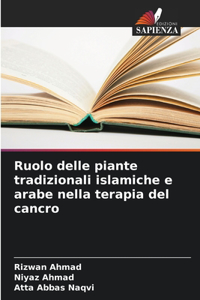 Ruolo delle piante tradizionali islamiche e arabe nella terapia del cancro