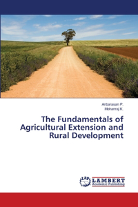 Fundamentals of Agricultural Extension and Rural Development