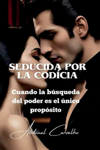 Seducida por la Codícia