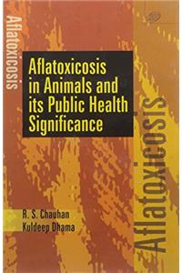 Aflatoxicosis In Animals And Its Public Health Significance