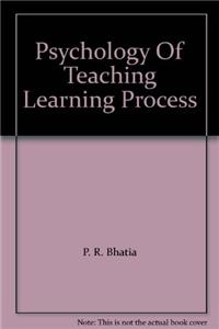 Psychology Of Teaching Learning Process