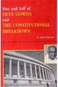 Rise and Fall of Deve Gowda and the Constitutional Breakdown