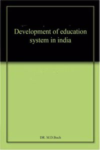 Development Of Education System In India
