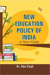 New Education Policy of India: A New Vision (NEP 2020)