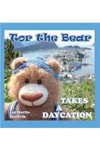 Tor the Bear Takes a Daycation