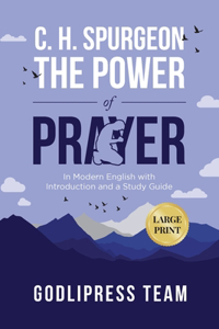 C. H. Spurgeon The Power of Prayer