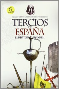Tercios De Espana La Infateria Legendaria