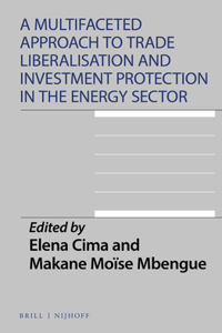 Multifaceted Approach to Trade Liberalisation and Investment Protection in the Energy Sector