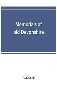 Memorials of old Devonshire