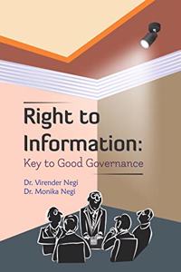 Right to Information : Key to Good Governance