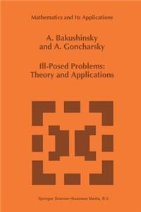 Ill-Posed Problems: Theory and Applications