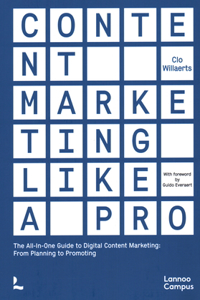 Content Marketing like a PRO: The All-In-One Guide to Content Marketing: From Planning to Promoting