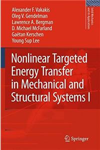 Nonlinear Targeted Energy Transfer in Mechanical and Structural Systems 2 Volume Set