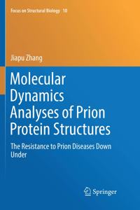 Molecular Dynamics Analyses of Prion Protein Structures