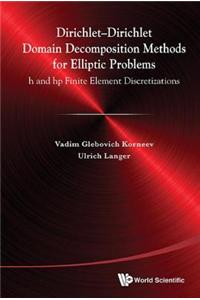 Dirichlet Dirichlet Domain Decomposition Methods for Elliptic Problems