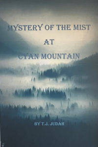 Mystery Of The Mist At Cyan Mountain