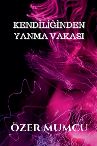 Kendiliğinden Yanma Vakası