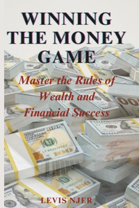 Winning the Money Game