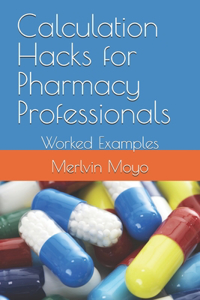 Calculation Hacks for Pharmacy Professionals