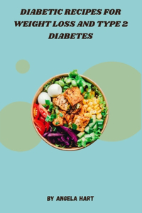 Diabetic Recipes for Weight Loss and Type 2 Diabetes
