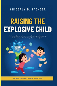Raising the Explosive Child