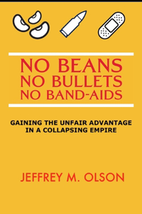 No Beans, No Bullets, No Band-Aids