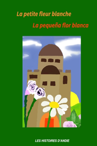 petite fleur blanche - La pequeña flor blanca