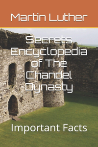 Secrets Encyclopedia of The Chandel Dynasty