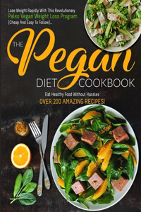 The Pegan Diet Cookbook