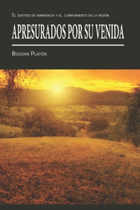 Apresurados por su venida