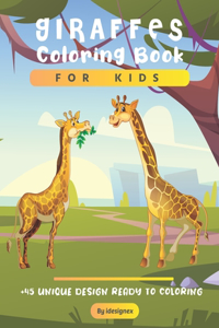 Giraffes Coloring Book For Kids: A Cute Collection of Giraffes Designs For Kids ( Dover Nature Coloring Book ).