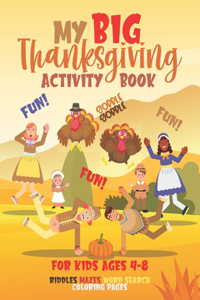 My Big Thanksgiving Activity Book For Kids Ages 4-8