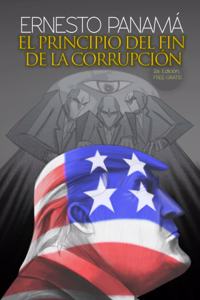 2a. Edición EL PRINCIPIO DEL FIN DE LA CORRUPCIÓN
