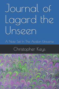 Journal of Lagard the Unseen: A Note Set In The Avalon Universe