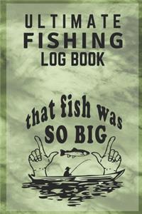 Ultimate Fishing Log Book