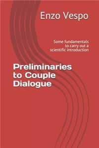 Preliminaries to Couple Dialogue