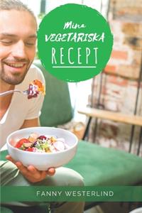 Mina Vegetariska Recept