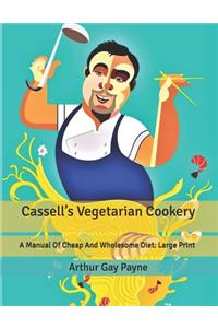 Cassell's Vegetarian Cookery