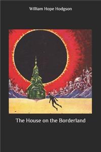 The House on the Borderland