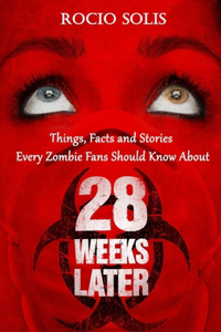 28 Weeks Later