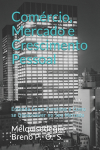 Comércio, Mercado e Crescimento Pessoal