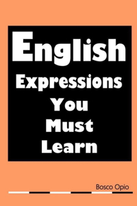 English Expressions You Must Learn