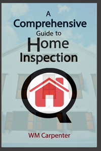 Comprehensive Guide to Home Inspection